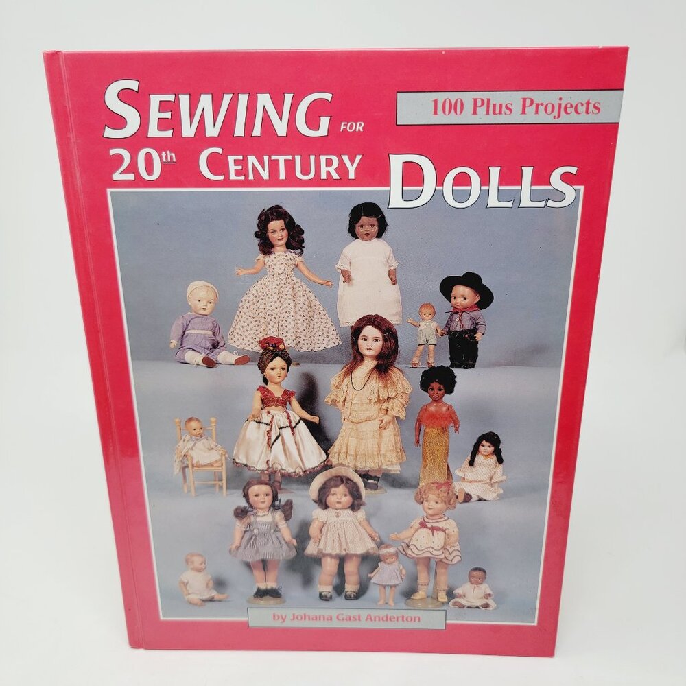 Sewing 20th Century Dolls Craft Project Hard Cover Book